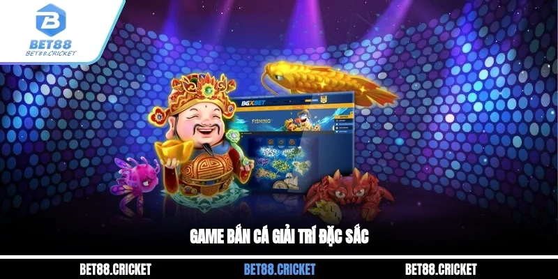 Game bắn cá giải trí đặc sắc
